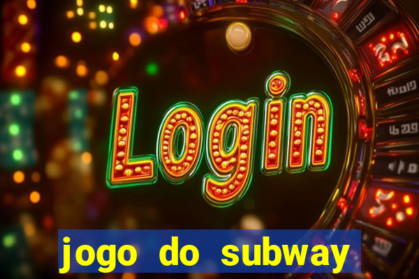 jogo do subway surf de ganhar dinheiro